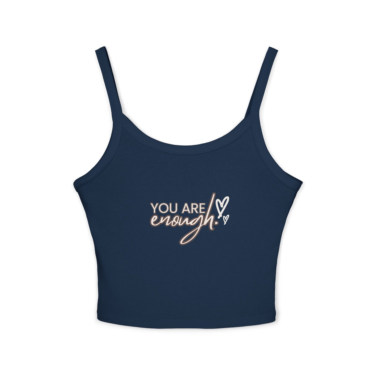 Tank Top - You Are Enough Spaghetti Strap Women's Shirt