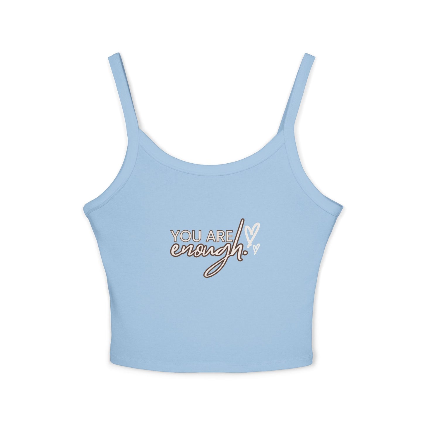 Tank Top - You Are Enough Spaghetti Strap Women's Shirt