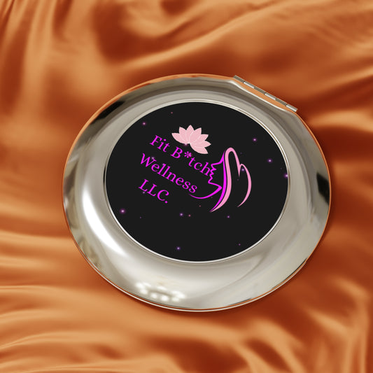 Fit B*itch Wellness Compact Travel Mirror - Stylish & Motivational Makeup Accessory